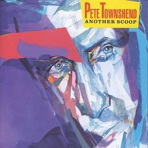 PETE TOWNSHEND - ANOTHER SCOOP